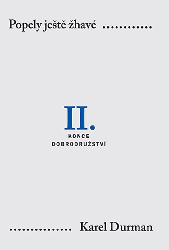 Popely ještě žhavé. II. - Karel Durman