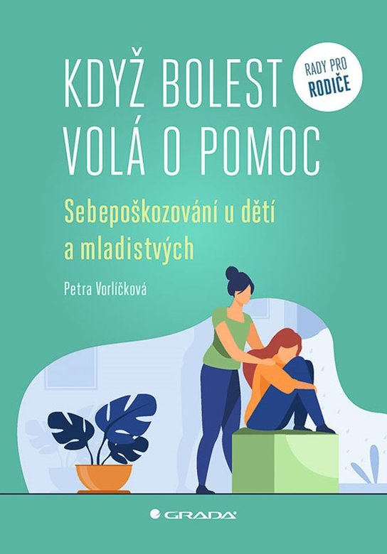 Když bolest volá o pomoc -  Petra Vorlíčková