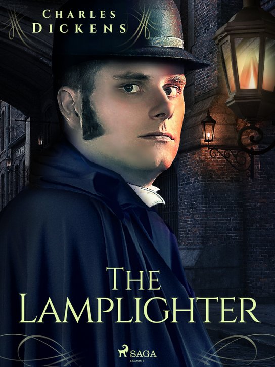 The Lamplighter -  Charles Dickens