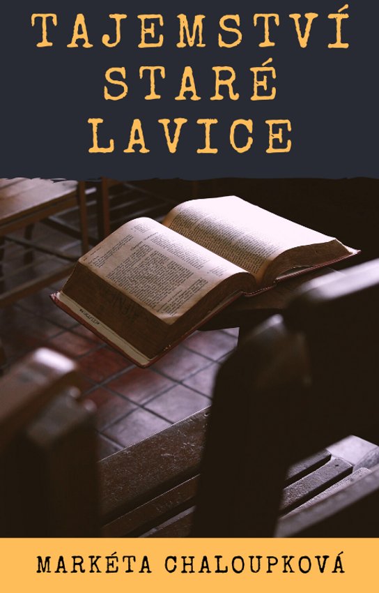 Tajemství staré lavice -  Markéta Chaloupková