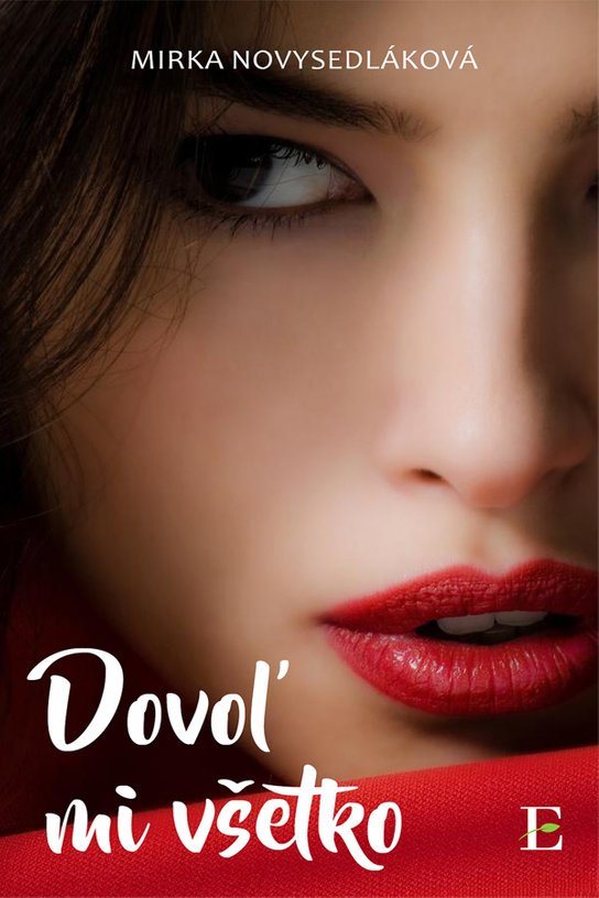 Dovoľ mi všetko -  Mirka Novysedláková