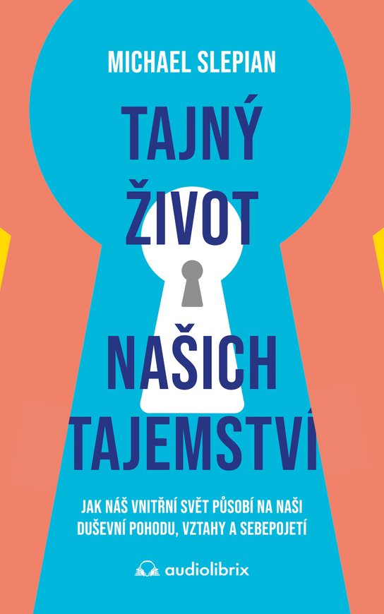 Tajný život našich tajemství -  Michael Slepian