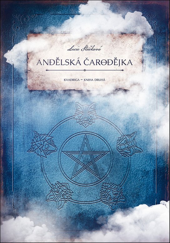 Andělská čarodějka - Lucie Stošková