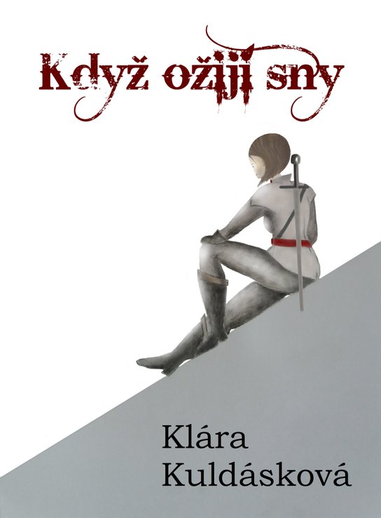 Když ožijí sny - Klára Kuldásková