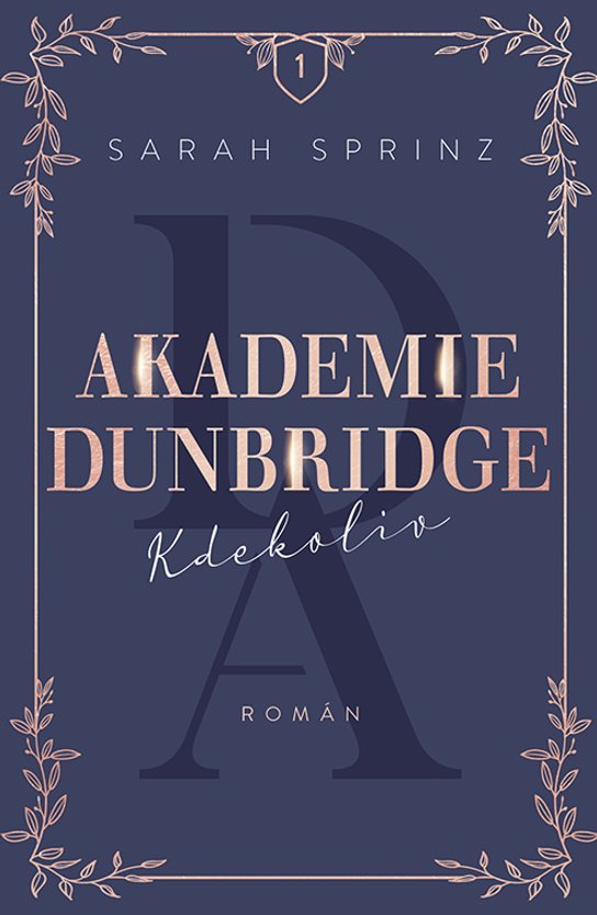 Akademie Dunbridge: Kdekoliv -  Sarah Sprinz
