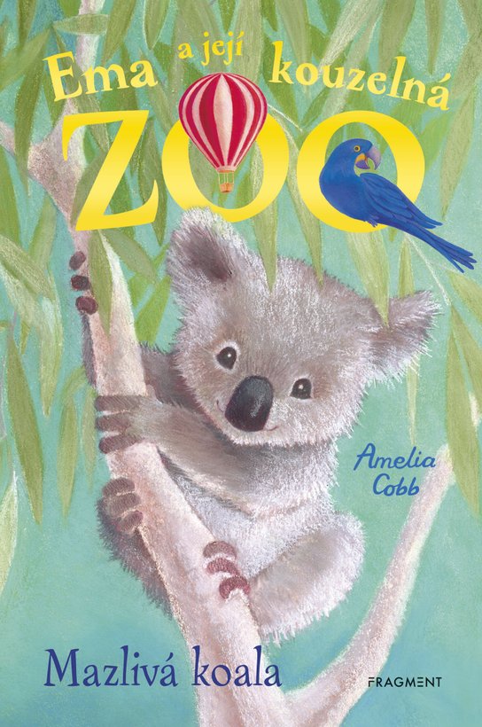 Ema a její kouzelná zoo - Mazlivá koala -  Amelia Cobb