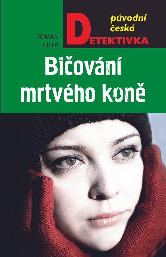Bičování mrtvého koně - Roman Cílek