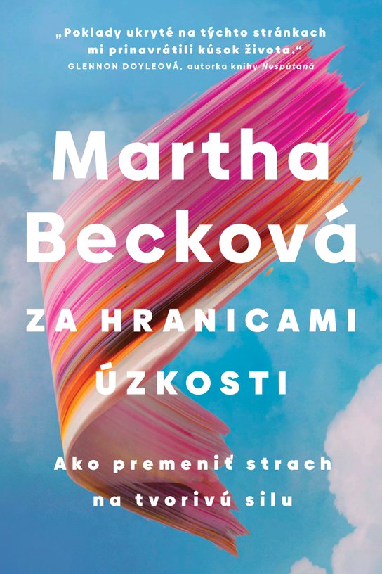 Za hranicami úzkosti -  Martha Beck