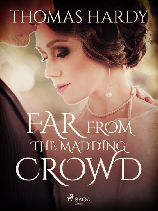 Far from the Madding Crowd -  Thomas  Hardy