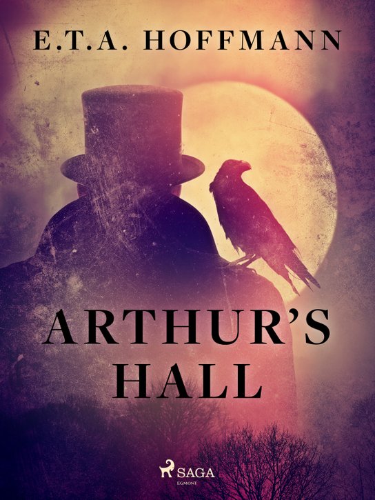 Arthur’s Hall -  E.T.A. Hoffmann
