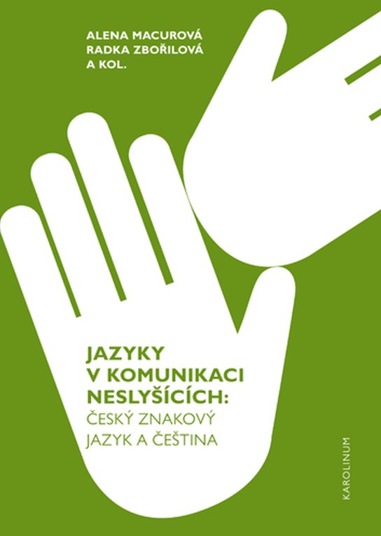 Jazyky v komunikaci neslyšících -  Alena Macurová