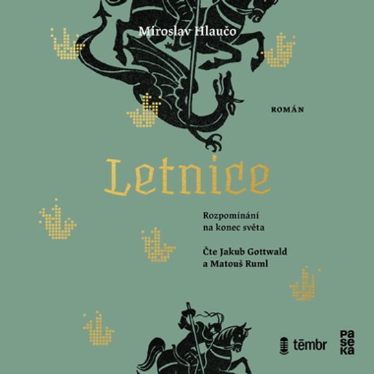Letnice / Rozpomínání na konec světa -  Miroslav Hlaučo