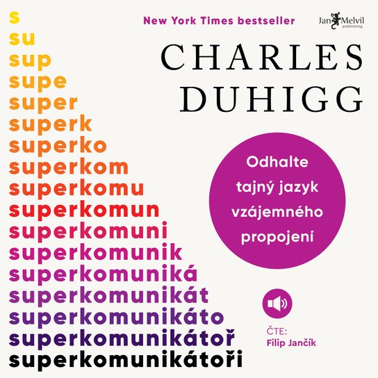 Superkomunikátoři -  Charles Duhigg