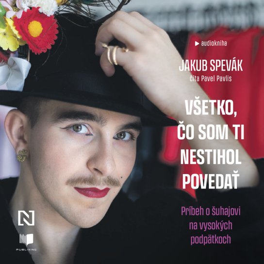 Všetko, čo som ti nestihol povedať -  Jakub Spevák