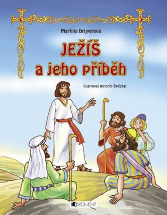 Ježiš a jeho príbeh -  Antonín Šplíchal