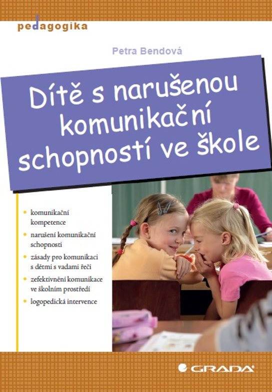 Dítě s narušenou komunikační schopností ve škole -  Petra Bendová