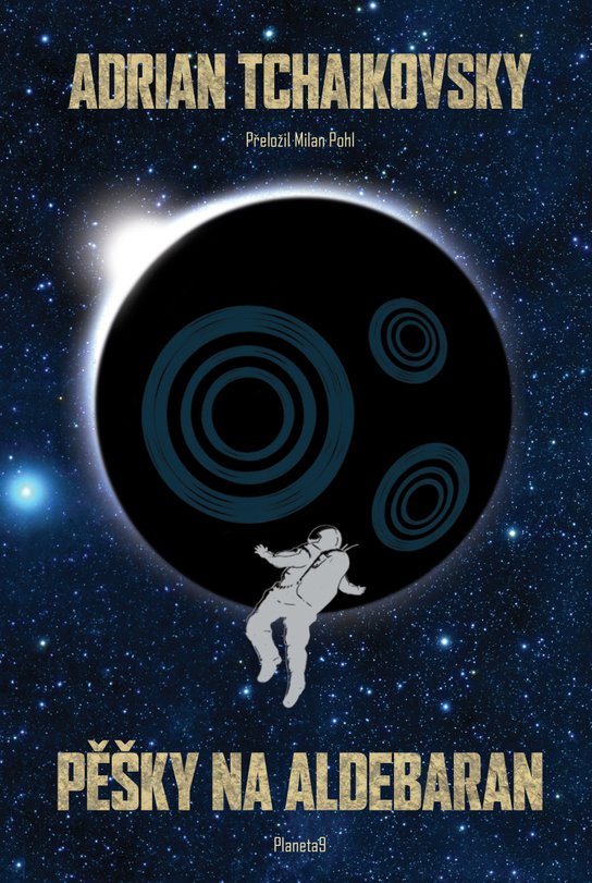 Pěšky na Aldebaran -  Adrian Tchaikovsky
