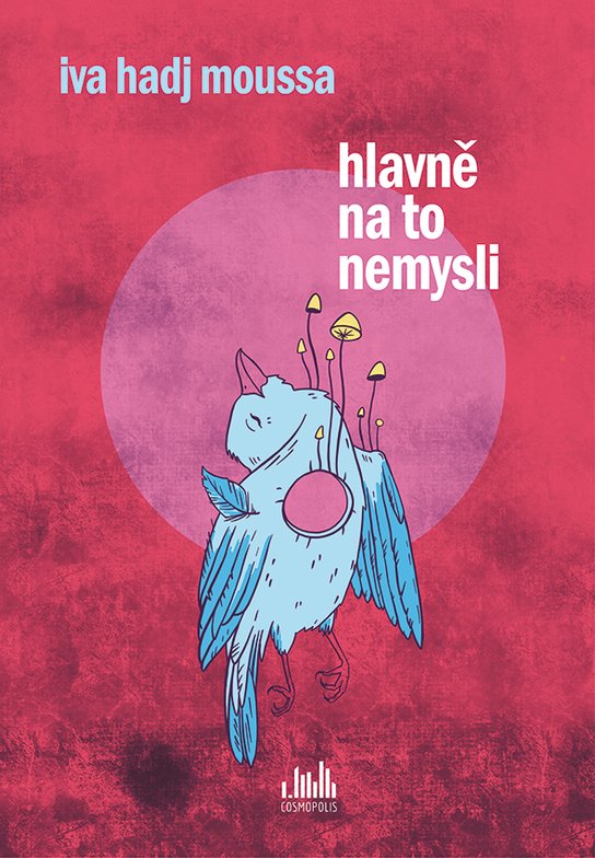 Hlavně na to nemysli -  Iva Hadj Moussa