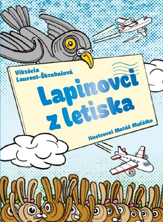 Lapinovci z letiska - Viktória Laurent-Škrabalová - Kniha