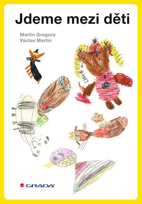 Jdeme mezi děti -  Martin Gregora