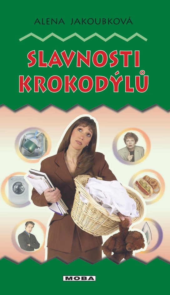 Slavnosti krokodýlů - Alena Jakoubková