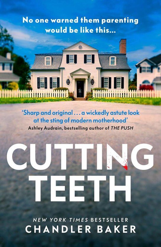 Cutting Teeth -  Chandler Baker