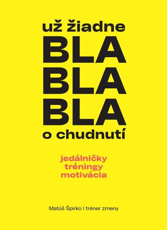 už žiadne BLA BLA BLA o chudnutí -  Matúš Špirko