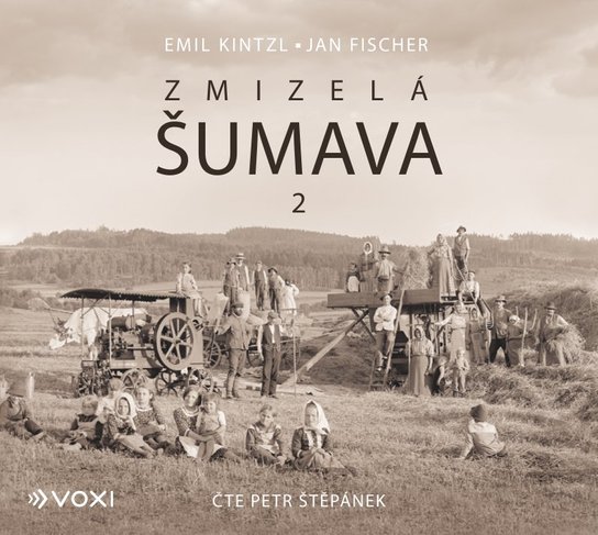 Zmizelá Šumava 2, mp3 - Emil Kintzl, Jan Fischer