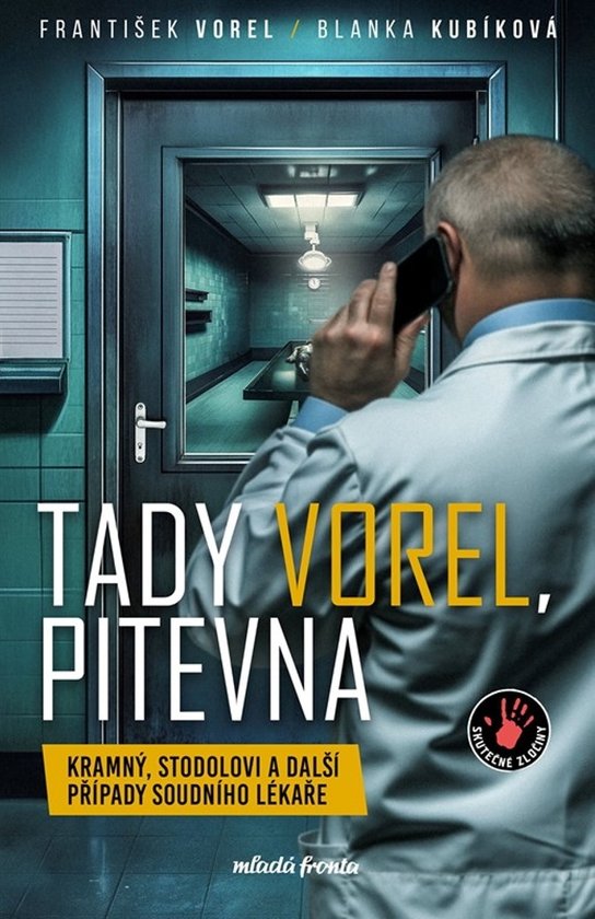 Tady Vorel, pitevna - František Vorel, Blanka Kubíková