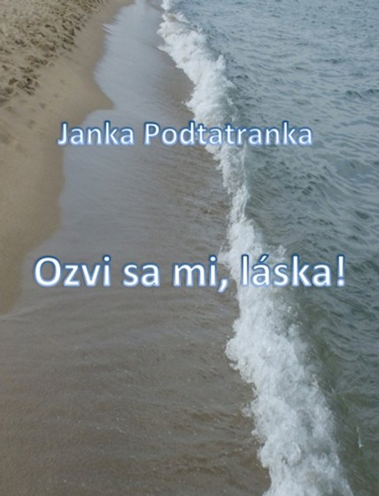 Ozvi sa mi, láska! -  Janka Podtatranka