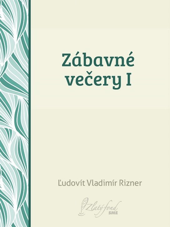 Zábavné večery I -  Ľudovít V. Rizner