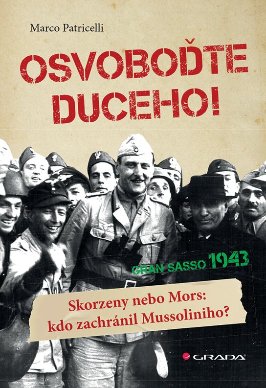 Osvoboďte duceho! -  Marco Patricelli