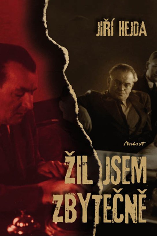 Žil jsem zbytečně -  Dr. Jiří Hejda