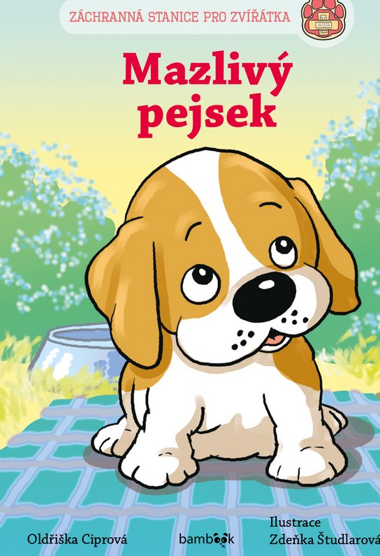 Záchranná stanice pro zvířátka - Mazlivý pejsek -  Zdeňka Študlarová