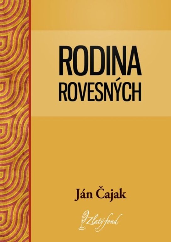 Rodina Rovesných -  Ján Čajak