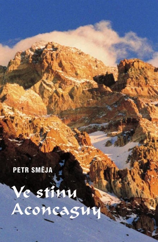 Ve stínu Aconcaguy - Petr Směja