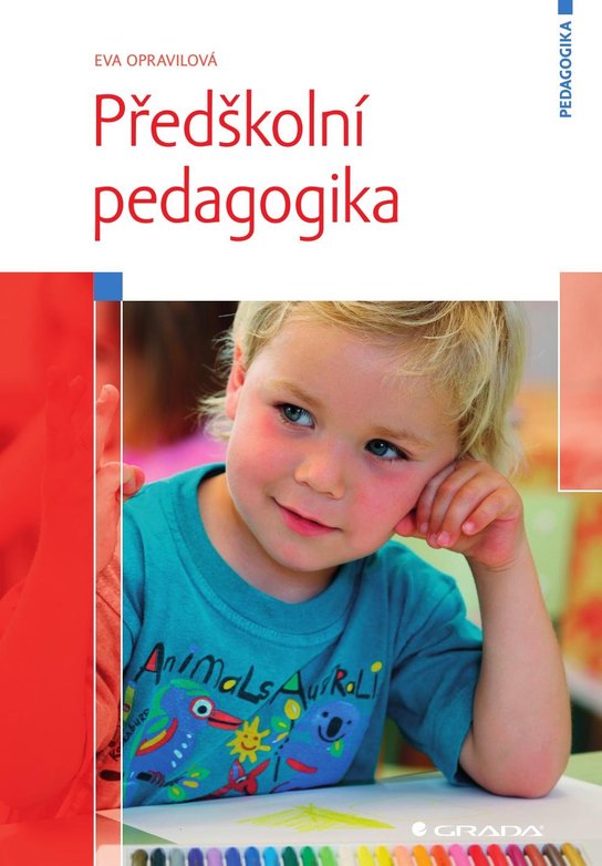 Předškolní pedagogika -  Eva Opravilová
