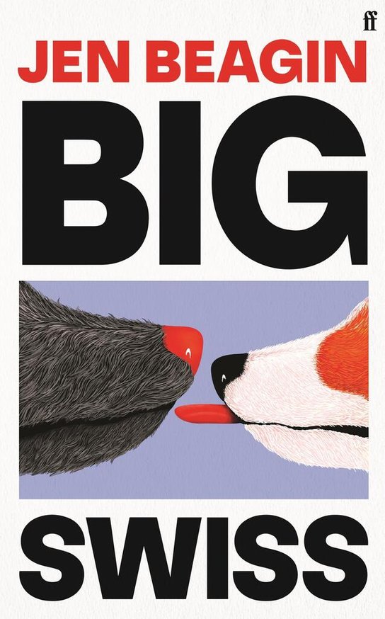 Big Swiss -  Jen Beagin