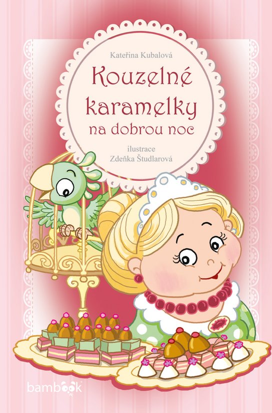 Kouzelné karamelky na dobrou noc -  Zdeňka Študlarová