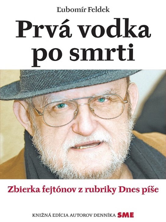Prvá vodka po smrti -  Ľubomír Feldek