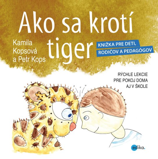 Ako sa krotí tiger -  Petr  Kops