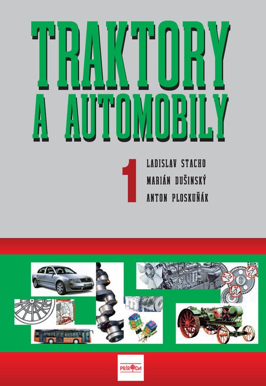 Traktory a automobily 1, 2. vydanie -  Ladislav Stacho