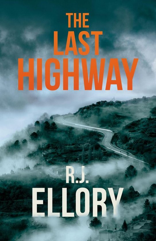 The Last Highway -  R. J. Ellory