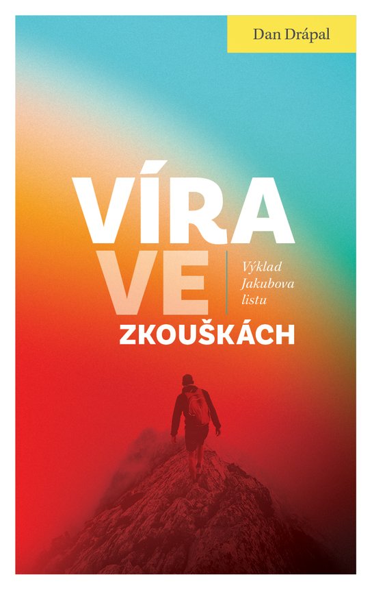 Víra ve zkouškách -  Dan Drápal