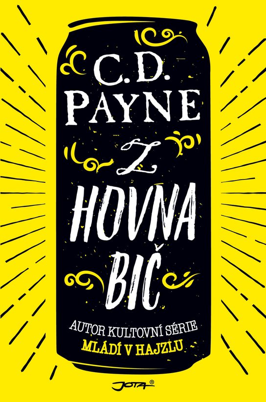 Z hovna bič - C. D. Payne