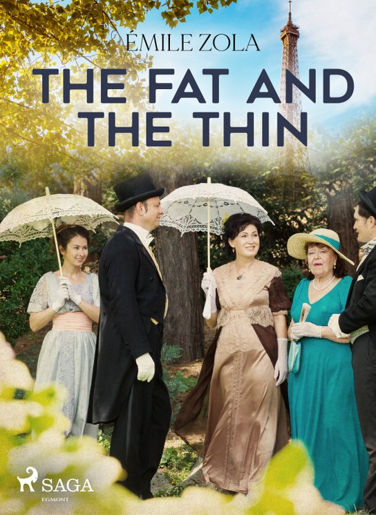 The Fat and the Thin -  Emile Zola