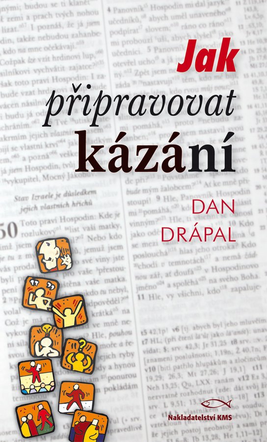 Jak připravovat kázání -  Dan Drápal
