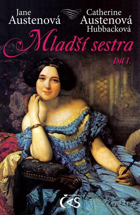 Mladší sestra - díl 1. - Jane Austenová, Catherine Austenová- Hubbacková