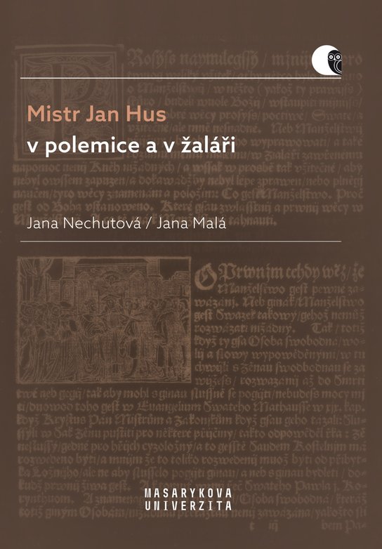 Mistr Jan Hus v polemice a v žaláři -  Jana Malá