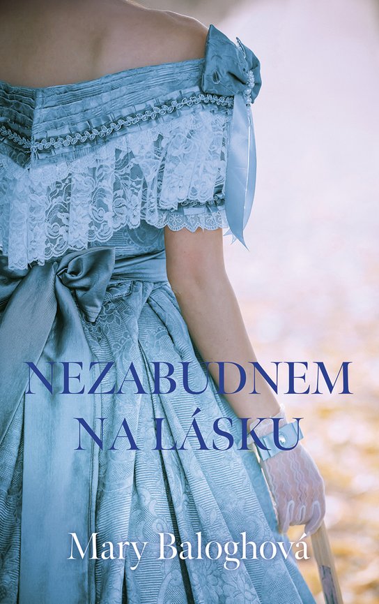 Nezabudnem na lásku -  Mary Balogh